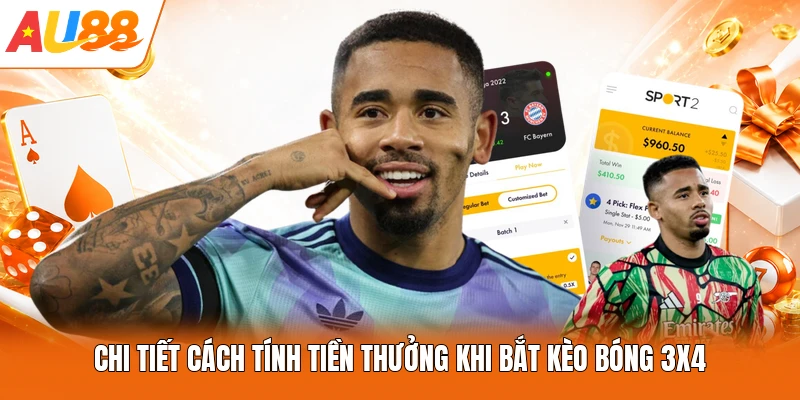 Chi tiết cách tính tiền thưởng khi bắt kèo bóng 3x4