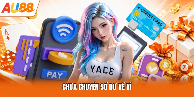 Chưa chuyển số dư về ví