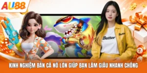 Kinh Nghiệm Bắn Cá Nổ Lớn Giúp Bạn Làm Giàu Nhanh Chóng