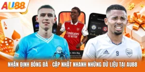 Nhận Định Bóng Đá - Cập Nhật Nhanh Những Dữ Liệu Tại AU88