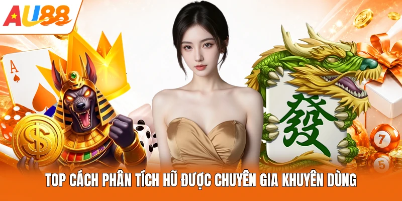 Top cách phân tích hũ được chuyên gia khuyên dùng